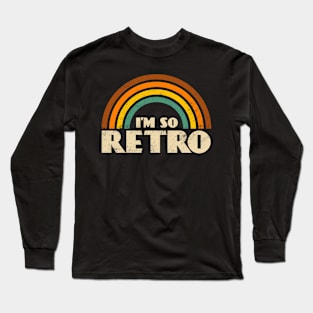 I'm So Retro Long Sleeve T-Shirt